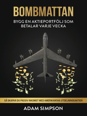 cover image of Bombmattan--Bygg en aktieportfölj som betalar varje vecka